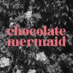 Chocolate Mermaid